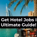 How to Get Hotel Jobs In Dubai - Ultimate Guide