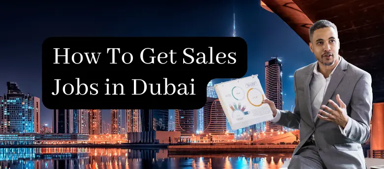 How To Get Sales Jobs in Dubai UAE