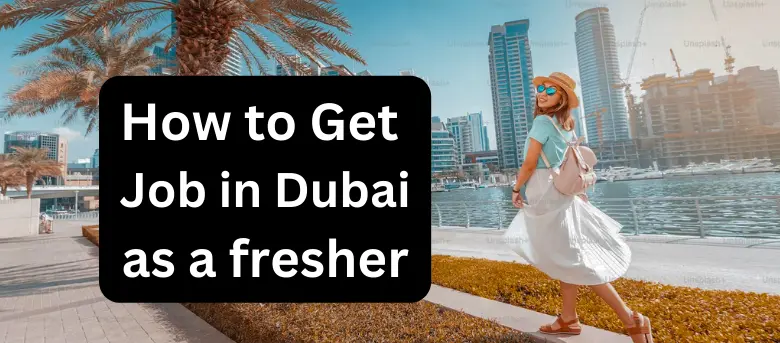 How to Get Job in Dubai as a fresher