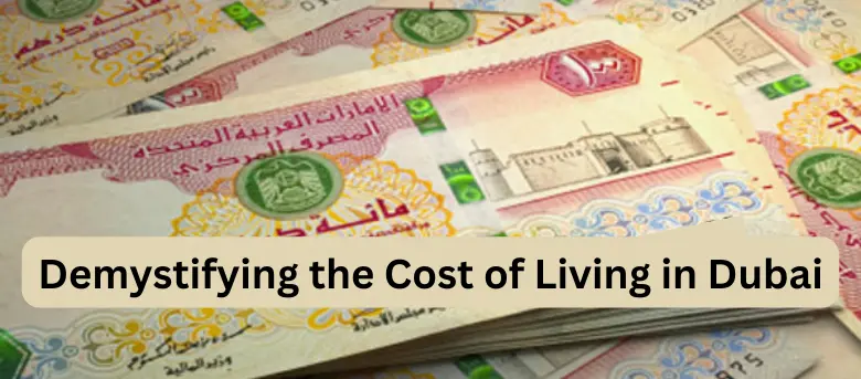 Demystifying the Cost of Living in Dubai