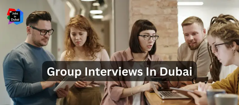 Group Interviews in Dubai
