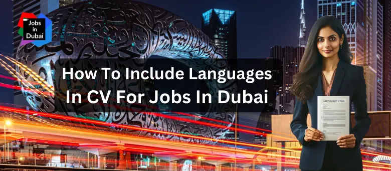 How To Include Languages In CV For Jobs In Dubai