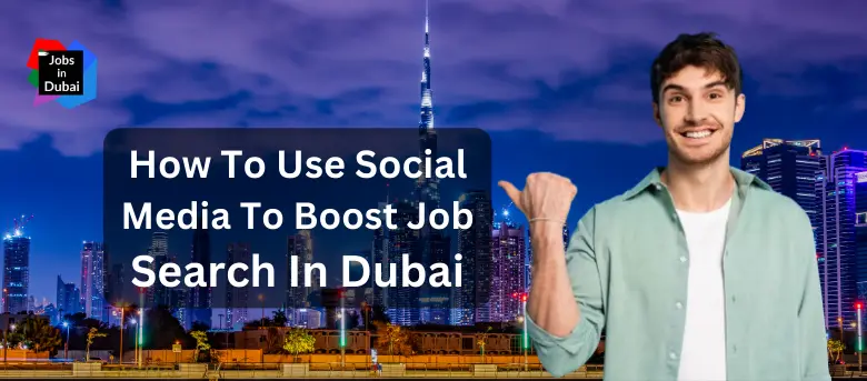social-media-to-boost-job-search-in-dubai