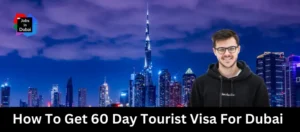 60 Day Tourist Visa For Dubai UAE